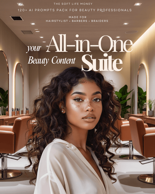 AI Prompts Pack for Beauty Pros | Hairstylists, Braiders, Barbers - The Soft Life Money